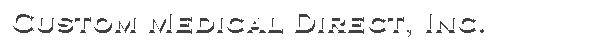 Custom Medical Direct